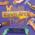 Whose Hands Are These?: A Community Helper Guessing Book Miranda Paul (Author) Luciana Navarro Powell (Illustrator)